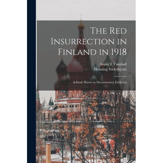 The Red Insurrection in Finland in 1918 (Paperback)
