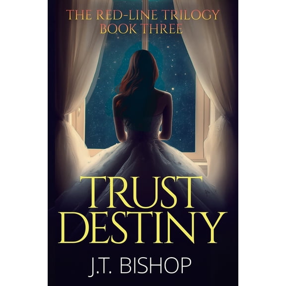 The Red-Line Trilogy Red-Line: Trust Destiny, Book 3, (Paperback)