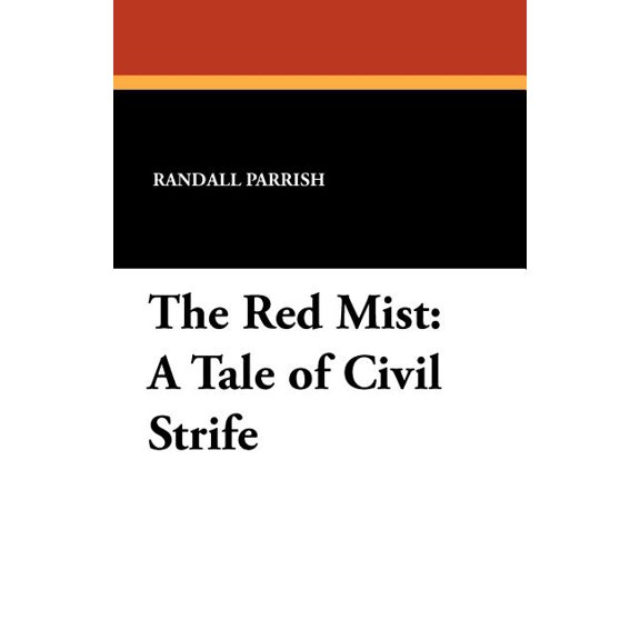 The Red Mist: A Tale of Civil Strife, (Paperback)