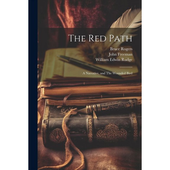 The Red Path; a Narrative, and The Wounded Bird (Paperback)