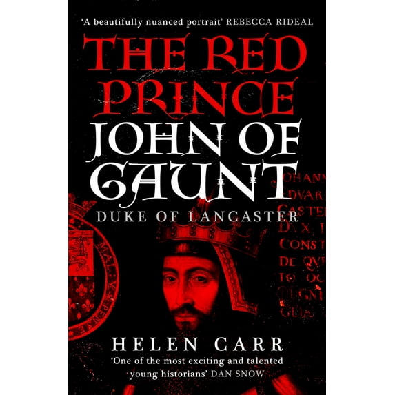 The Red Prince : The Life of John of Gaunt, the Duke of Lancaster (Hardcover)