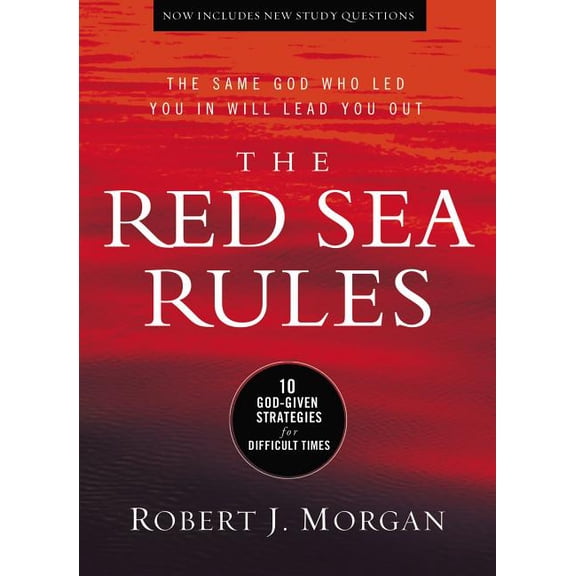 The Red Sea Rules: 10 God-Given Strategies for Difficult Times, (Hardcover)