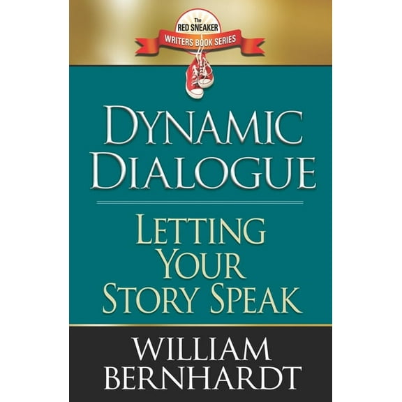 The Red Sneaker Writers Book Dynamic Dialogue: Letting Your Story Speak, Book 4, (Paperback)