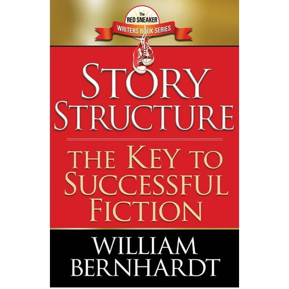 The Red Sneaker Writers Book Story Structure: The Key to Successful Fiction, Book 1, (Paperback)