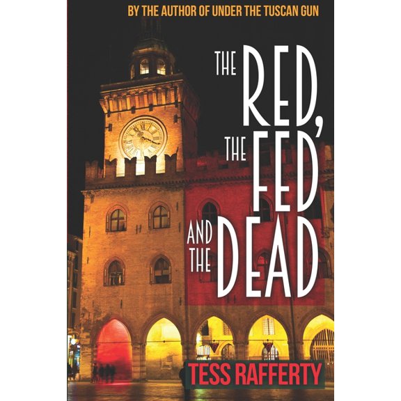 The Red, the Fed and the Dead (Paperback) by Tess Rafferty