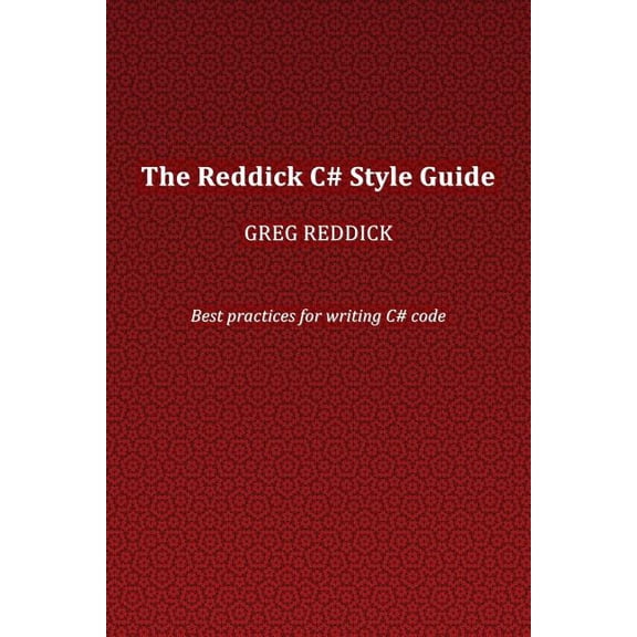 The Reddick C# Style Guide (Paperback)