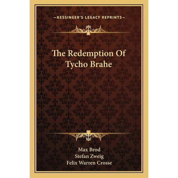 The Redemption Of Tycho Brahe Paperback 1163174181 9781163174180 Max Brod