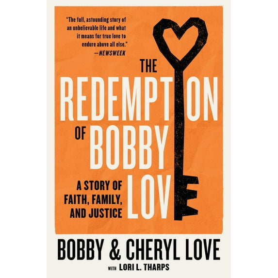 The Redemption of Bobby Love: A Story of Faith, Family, and Justice, (Paperback)