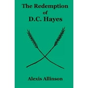 The Redemption of D.C. Hayes, Paperback