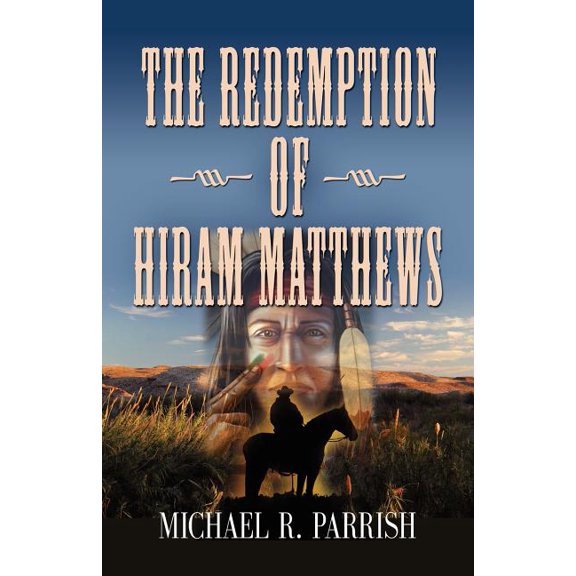 The Redemption of Hiram Matthews, (Paperback)