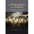 thumbnail image 1 of Pre-Owned The Redemption of the Animals: Their Evolution, Their Inner Life, and Our Future Together (Paperback) 1584201940 9781584201946, 1 of 1