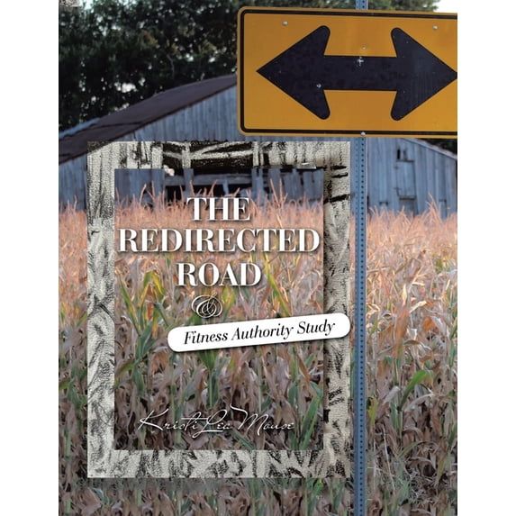 The Redirected Road & Fitness Authority Study, (Paperback)