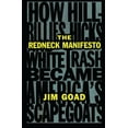 thumbnail image 1 of Pre-Owned The Redneck Manifesto: How Hillbillies Hicks and White Trash Becames America's Scapegoats (Paperback) 0684838648 9780684838649, 1 of 1