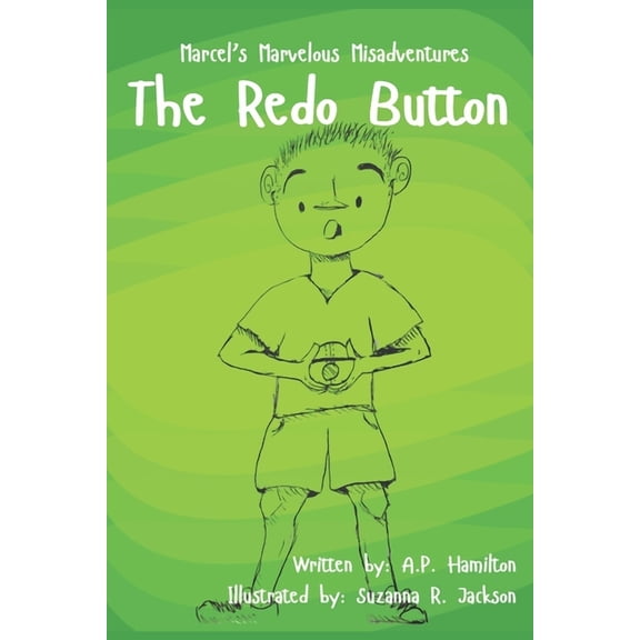 Marcel's Marvelous Misadventures The Redo Button: Marcel's Marvelous Misadventures, Book 1, (Paperback)