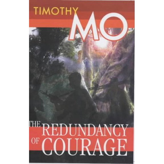 The Redundancy Of Courage (Paperback) by Timothy Mo