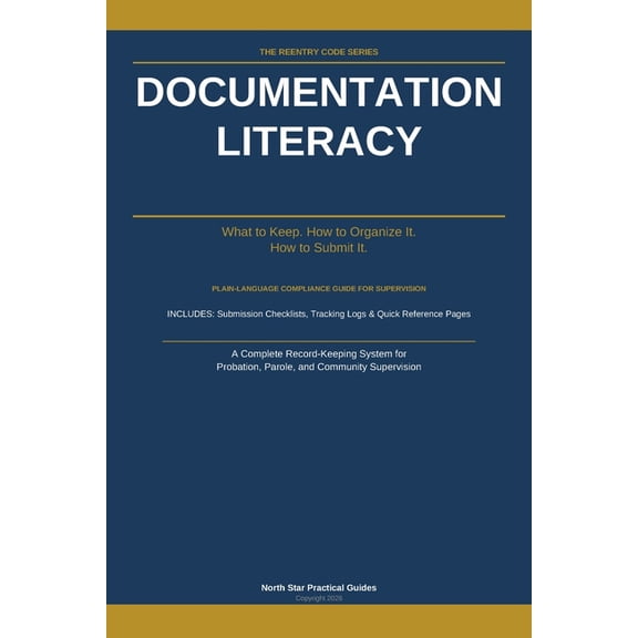 The Reentry Code Documentation Literacy: What to Keep. How to Organize It. How to Submit It., Book 7, (Paperback)