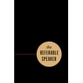 thumbnail image 1 of The Referable Speaker: Your Guide to Building a Sustainable Speaking Career-No Fame Required, (Paperback), 1 of 1