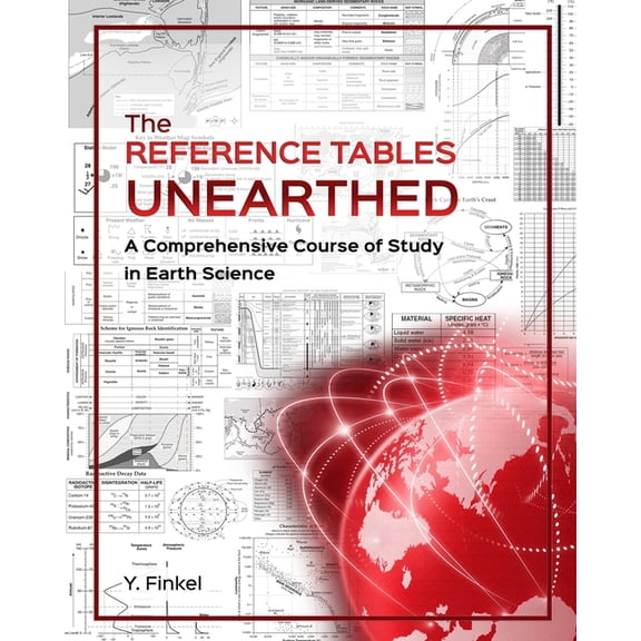 The Reference Tables Unearthed: A Comprehensive Course of Study in Earth Science (Paperback) by Y Finkel