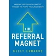 thumbnail image 1 of The Referral Magnet: Growing Your Financial Practice Through the People You Already Know, (Paperback), 1 of 1