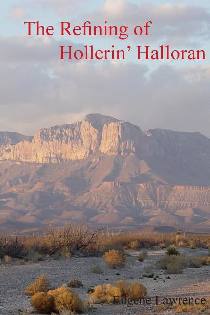 The Refining of Hollerin' Halloran (Paperback) by Eugene L Lawrence