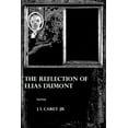 thumbnail image 1 of The Reflection of Elias Dumont, (Paperback), 1 of 1