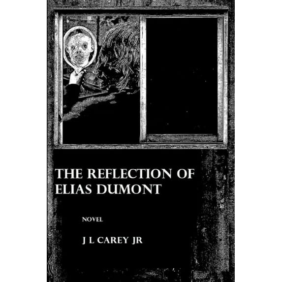 The Reflection of Elias Dumont, (Paperback)