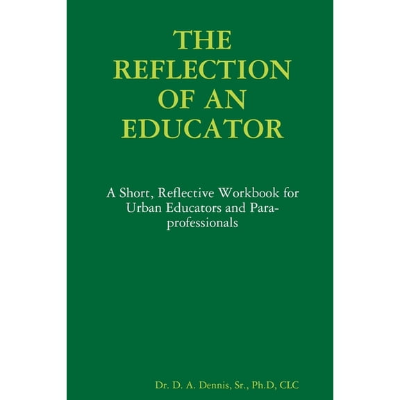 The Reflection of an Educator, (Paperback)