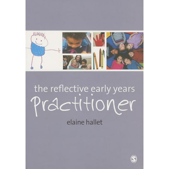 The Reflective Early Years Practitioner, (Paperback)