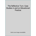 thumbnail image 1 of Pre-Owned The Reflective Turn: Case Studies in and on Educational Practice (Paperback) 0807730459 9780807730454, 1 of 1