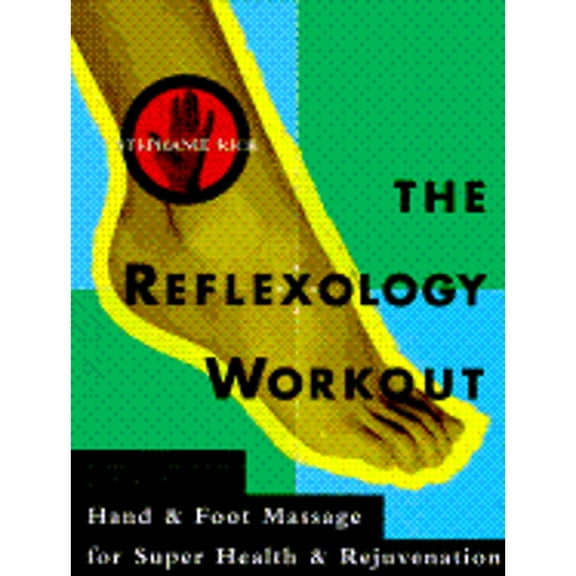 Pre-Owned The Reflexology Workout: Hand and Foot Massage for Super Health and Rejuvenation, 9780517884850, 0517884852, Paperback,