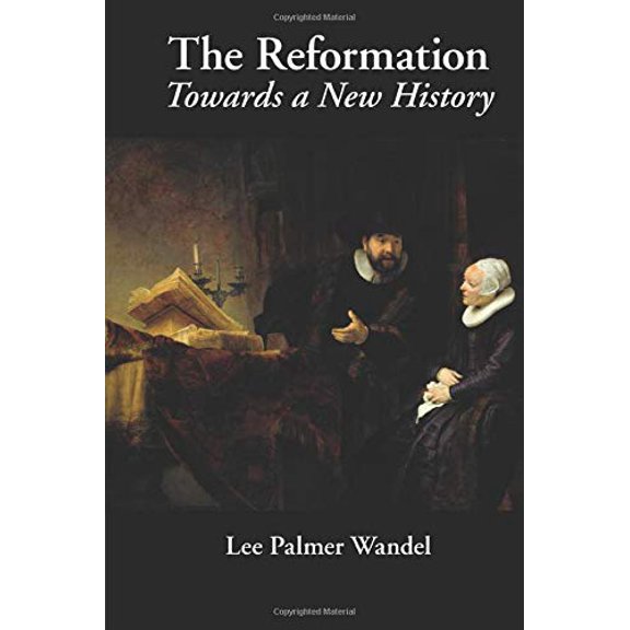 Pre-Owned The Reformation: Towards a New History