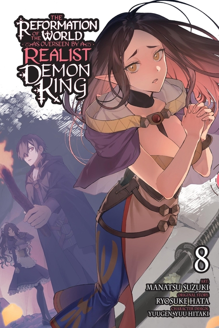 The Reformation of the World as Overseen The Reformation of the World as Overseen by a Realist Demon King, Vol. 8 (Manga), Book 8, (Paperback)