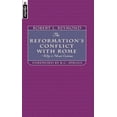 thumbnail image 1 of Pre-Owned The Reformation's Conflict with Rome: Why It Must Continue (Paperback) 1857926269 9781857926262, 1 of 1