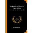 thumbnail image 1 of The Reformers Before the Reformation: The Fifteenth Century: John Huss and the Council of Constance Paperback 0343704625 9780343704629 Emile De Bonnechose, 1 of 1