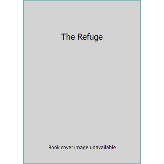 Pre-Owned The Refuge (Unknown Binding) 078521979X 9780785219798