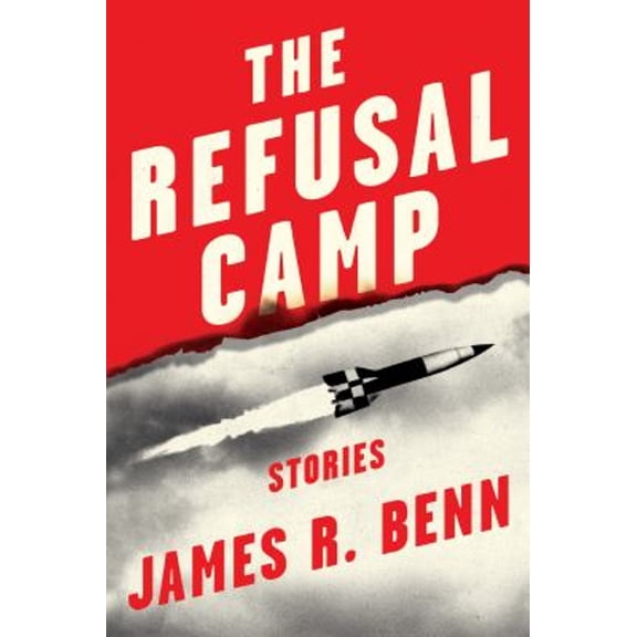 Pre-Owned The Refusal Camp: Stories (Hardcover) 1641294515 9781641294515