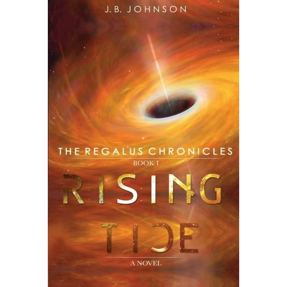 The Regalus Chronicles The Regalus Chronicles: Rising Tide, Book 1, (Paperback)