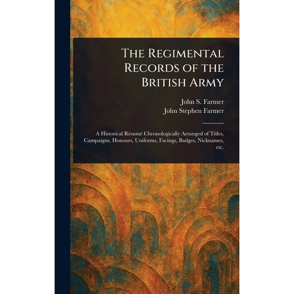 The Regimental Records of the British Army, (Hardcover)