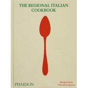 The Regional Italian Cookbook Recipes from the Silver Spoon, Hardcover