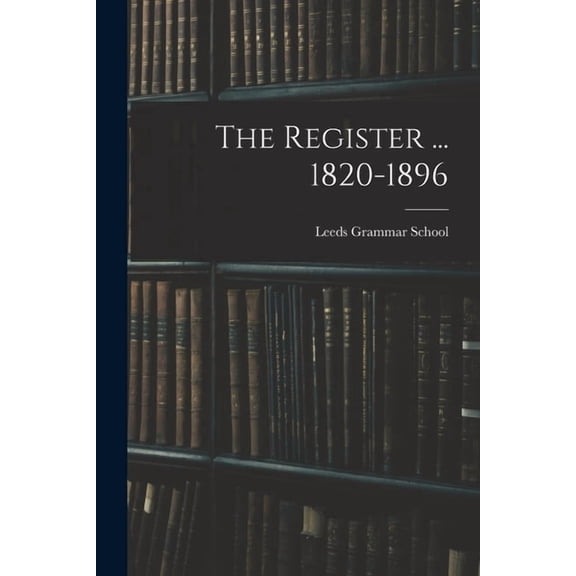 The Register ... 1820-1896, (Paperback)