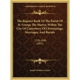 thumbnail image 1 of The Register Book Of The Parish Of St. George The Martyr, Within The City Of Canterbury Of Christenings, Marriages, And , (Paperback), 1 of 1