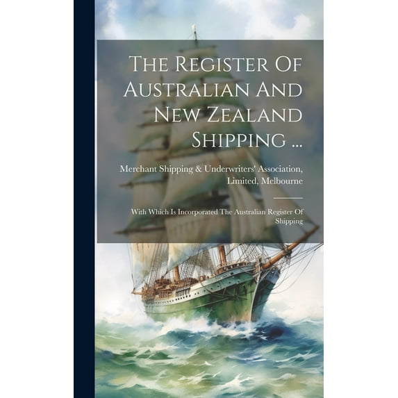 The Register Of Australian And New Zealand Shipping ... (Hardcover)