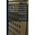 thumbnail image 1 of The Register and Catalogue for the University of Nebraska, Lincoln, Nebraska; 1904/05 (Hardcover), 1 of 1
