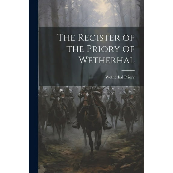The Register of the Priory of Wetherhal (Paperback)