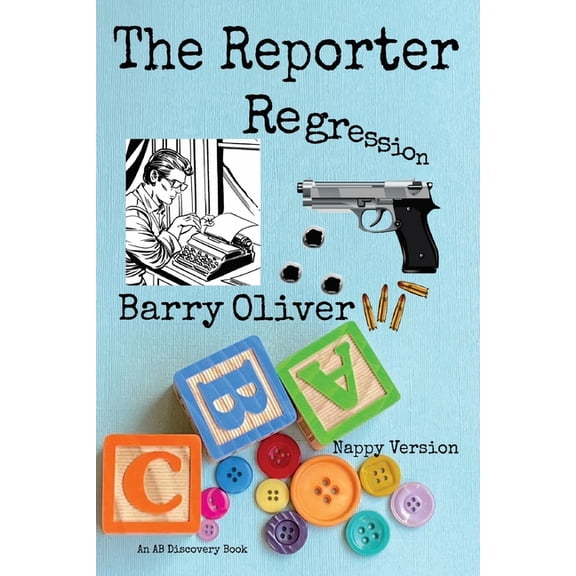 The Regression Trilogy - Nappy Edition The Reporter Regression - nappy version, Book 3, (Paperback)