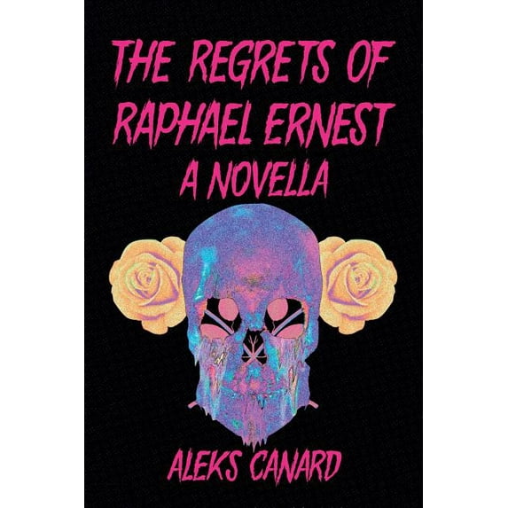 The Regrets of Raphael Ernest, (Paperback)