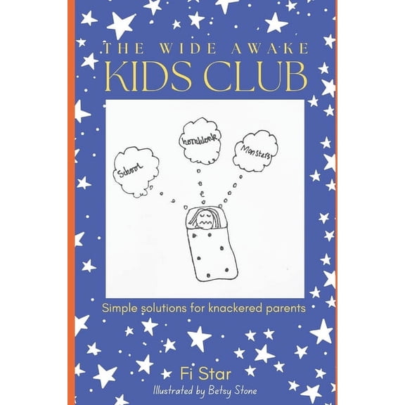 The Regular Parent The Wide Awake Kids Club: Simple Solutions for Knackered Parents!, Book 1, (Paperback)