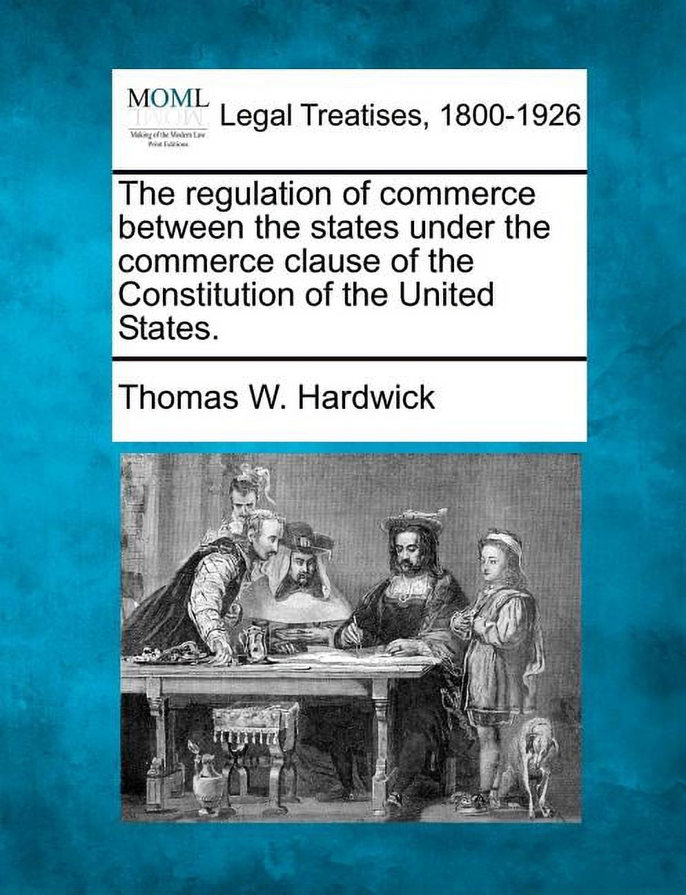 The Regulation of Commerce Between the States Under the Commerce Clause