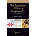 thumbnail image 1 of The Regulation of Dietary Supplements: A Historical Analysis, (Hardcover), 1 of 1