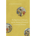 thumbnail image 1 of The Regulation of Religion and the Making of Hinduism in Colonial Trinidad, (Paperback), 1 of 1